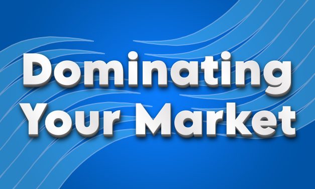 Dominating Your Market