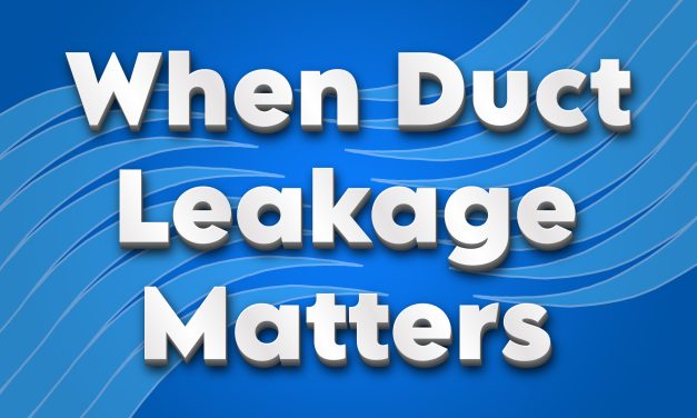 When Duct Leakage Matters