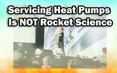 Servicing Heat Pumps Is NOT Rocket Science