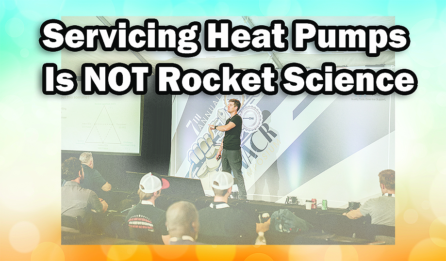 Servicing Heat Pumps Is NOT Rocket Science