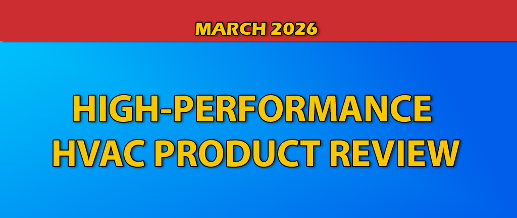 April 2026 High-Performance HVAC Product Review