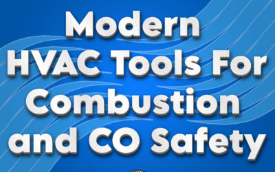 Modern HVAC Tools for Combustion and CO Safety